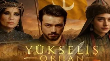 مسلسل المؤسس أورهان الحلقة الأولى: القناة الناقلة وتردد البث والتفاصيل الرسمية للإعلان